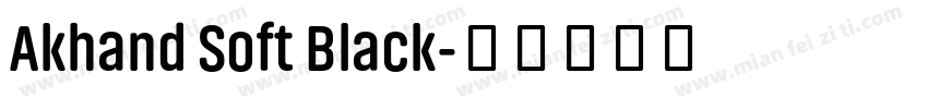 Akhand Soft Black字体转换